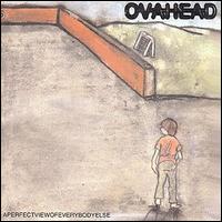 Ovahead - A Perfect View of Everybody Else lyrics