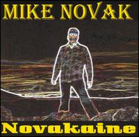 Mike Novak - Novakaine lyrics