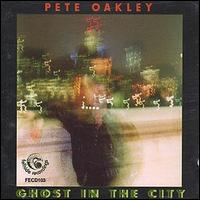 Pete Oakley - Ghost in the City lyrics