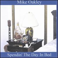 Mike Oakley - Spendin' the Day in Bed lyrics