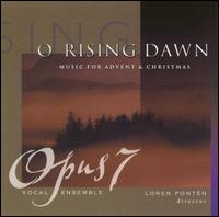 Opus 7 Vocal Ensemble - O Rising Dawn lyrics