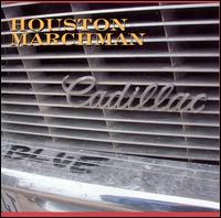 Houston Marchman - Blue Cadillac lyrics