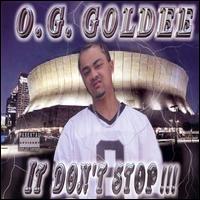 O.G. Goldee - It Don't Stop!!! lyrics