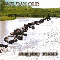 One Day Old - Stepping Stones lyrics