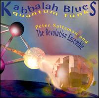 The Revolution Ensemble - Kabbalah Blues/Quantum Funk lyrics