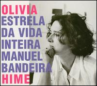Olivia Hime - Estrela da Vida Inteira Manuel Bandeira lyrics