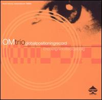 OM Trio - Globalpositioningrecord lyrics