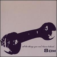 8om - All the Things You Can't Leave Behind lyrics
