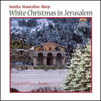 Sunita Staneslow - White Christmas in Jerusalem lyrics