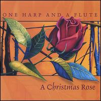 One Harp and a Flute - A Christmas Rose lyrics