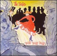 The Safes - Well, Well, Well lyrics
