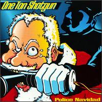 One Ton Shotgun - Police Navidad lyrics