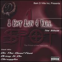 1 Spot - I Got Luv 4 Ya'll lyrics