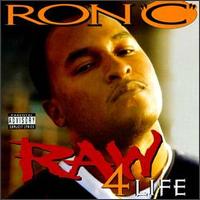 Ron C - Raw 4 Life lyrics