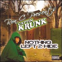 Ron C - Nothing Left 2 Hide lyrics