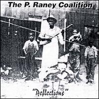P. Raney Coalition - Reflections lyrics