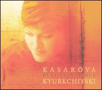 Vesselina Kasarova - Bulgarian Soul lyrics