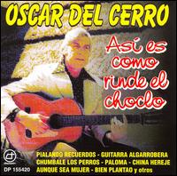Oscar Del Cerro - As Es Como Rinde El Choclo lyrics