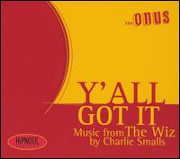 Onus - Y'All Got It: Music from the Wiz by Charlie ... lyrics