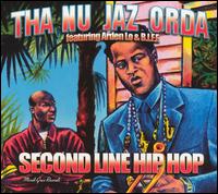 Tha Nu Jaz Orda - Second Line Hip Hop lyrics