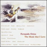 Fernando Orteu - Music That I Love lyrics