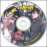 Your Mom - Your Mom Demo 2004 lyrics