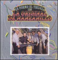 Original de Manzanillo - Se Formo el Tirijala con la Original de ... lyrics