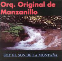 Original de Manzanillo - Soy el Son de la Montana lyrics