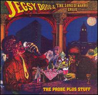 Jegsy Dodd/The Original Sinners - Probe Plus Stuff lyrics