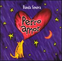 Banda Sonora Original - Perro Amor lyrics
