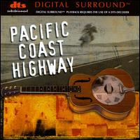 Pacific Coast Highway - Pacific Coast Highway [Digital Sound] lyrics