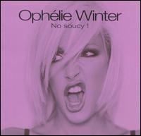 Ophelie Winter - No Soucy lyrics