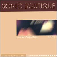 Sonic Boutique - Lounge Meditations, Vol. 1 lyrics