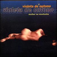 Violeta de Outono - Woman on the Mountain lyrics
