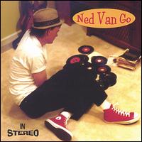 Ned Van Go - In Stereo lyrics