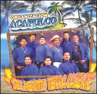 Organizacion Acapulco - Del Meritito Tierra Caliente lyrics