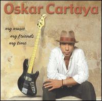 Oskar Cartaya - My Music, My Friends, My Time lyrics