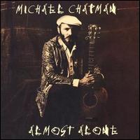 Michael Chapman - Almost Alone lyrics