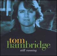 Tom Hambridge - Still Running lyrics