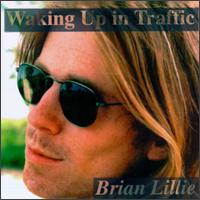 Brian Lillie - Waking up in Traffic lyrics