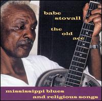 Jewell "Babe" Stovall - The Old Ace: Mississippi Blues & Religious Songs lyrics