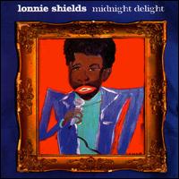 Lonnie Shields - Midnight Delight lyrics