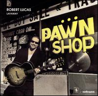 Robert Lucas - Layaway lyrics
