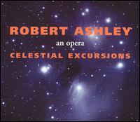 Robert Ashley - Celestial Excursions lyrics
