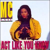 MC Lyte - Act Like You Know lyrics