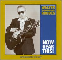 Walter Rhodes - Now Hear This! lyrics