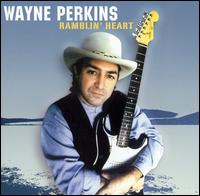 Wayne Perkins - Ramblin' Heart lyrics