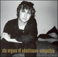 Six Organs of Admittance - Compathia lyrics