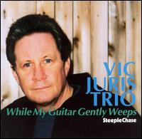 Vic Juris - While My Guitar Gently Weeps lyrics