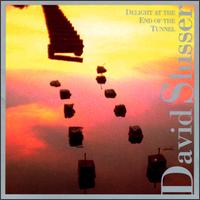 David Slusser - Delight at the End of the Tunnel lyrics